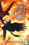 GRay, Tristan - Call of the Black Wing