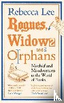 Lee, Rebecca - Rogues, Widows and Orphans
