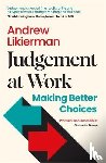 Likierman, Andrew - Judgement at Work