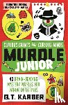 Karber, G. T. - Murdle Junior: Curious Crimes for Curious Minds