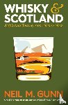 Gunn, Neil M. - Whisky and Scotland