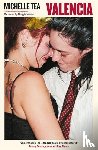 Tea, Michelle - Valencia