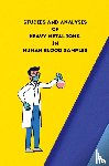 S, Gaur Nidhi - Studies and analysis of heavy metal ions in human blood samples