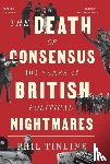 Tinline, Phil - The Death of Consensus