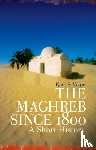 Vikor, Knut S. - The Maghreb Since 1800