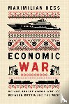 Hess, Maximilian - Economic War