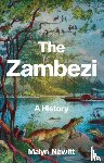 Newitt, Malyn - The Zambezi