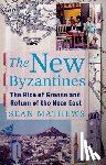 Mathews, Sean - The New Byzantines