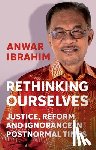 Ibrahim, Anwar - Rethinking Ourselves