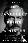 Reid, Walter - The Cancelled Prime Minister