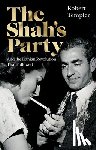 Templer, Robert - The Shah’s Party