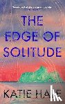 Hale, Katie - The Edge of Solitude