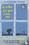 Coe, Manni, Coe, Reuben - brother. do. you. love. me.