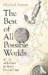 Kempe, Michael - The Best of All Possible Worlds