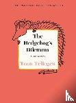Tellegen, Toon - The Hedgehog’s Dilemma