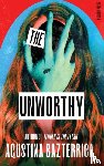 Bazterrica, Agustina - The Unworthy