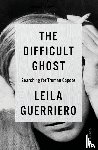 Guerriero, Leila - The Difficult Ghost
