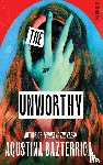 Bazterrica, Agustina - Unworthy