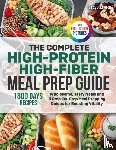 Lawson, Betty J. - The Complete High-Protein High-Fiber Meal Prep Guide