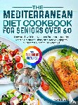 West, Nadine R. - The Mediterranean Diet Cookbook for Seniors Over 60