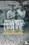 Lubrich, Oliver - John F. Kennedy’s Hidden Diary, Europe 1937