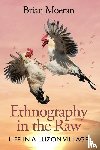 Moeran, Brian - Ethnography in the Raw
