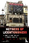 Halligan, Benjamin - Hotbeds of Licentiousness