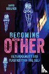 Berliner, David - Becoming Other