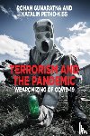 Gunaratna, Rohan, Petho-Kiss, Katalin - Terrorism and the Pandemic