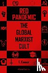 Connor, Emmet - Red Pandemic: The Global Marxist Cult