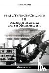 Forner, Victoria - Verbotene Geschichte III - Der Zweite Weltkrieg und die Nachkriegszeit: Die Rolle der jüdischen Agenten in der Zeitgeschichte
