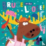 Bicknell, Hope - Bruce on the Loose!