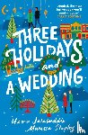 Jalaluddin, Uzma, Stapley, Marissa - Three Holidays and a Wedding