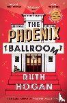 Hogan, Ruth - The Phoenix Ballroom