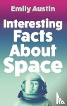 Austin, Emily - Interesting Facts About Space