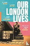 Hickey, Christine Dwyer - Our London Lives