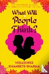 Khambete-Sharma, Vedashree - What Will People Think?
