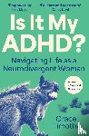 Timothy, Grace - Is It My ADHD?