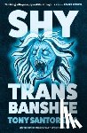 Santorella, Tony - Shy Trans Banshee