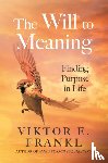 Frankl, Viktor E. - The Will to Meaning