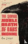 Currie, Ron - The Savage, Noble Death of Babs Dionne