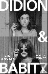 Anolik, Lili - Didion & Babitz