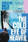 Hickey, Christine Dwyer - The Cold Eye of Heaven