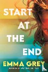 Grey, Emma - Start at the End