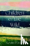 Powers, Kevin - Children of the Wild