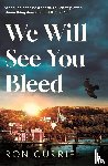 Currie, Ron - We Will See You Bleed