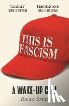 Smits, Rosan - This is Fascism