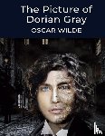 Oscar Wilde - The Picture of Dorian Gray, by Oscar Wilde