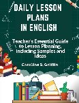 Caroline S. Griffin - Daily Lesson Plans in English