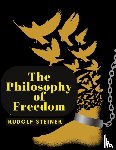 Rudolf Steiner - The Philosophy of Freedom